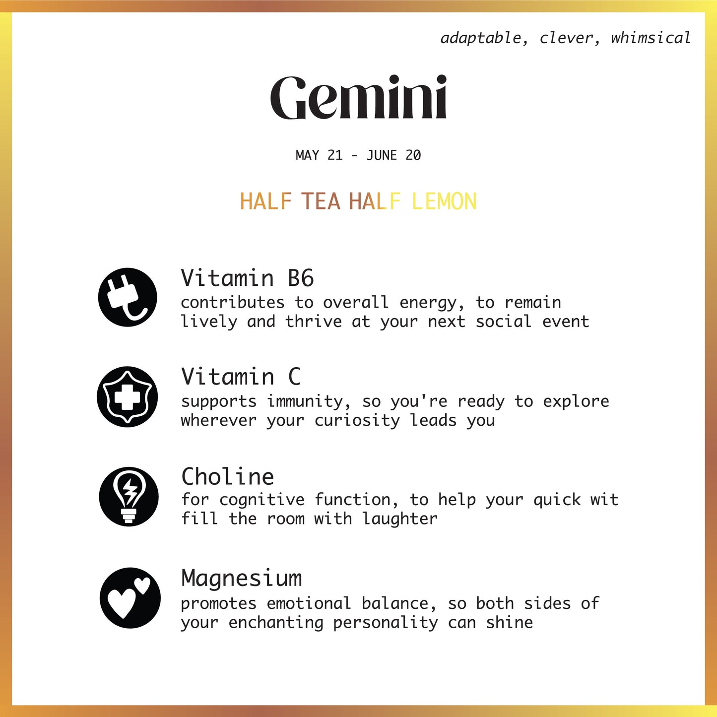 Gemini - Half Tea Half Lemon